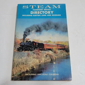 1978 Steam Passenger Service Directory Railroad Electric Lines and Museums